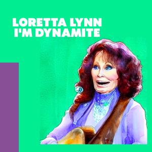 Loretta Lynn的專輯I’m Dynamite