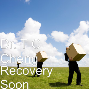 Listen to Recovery Soon song with lyrics from Dr. T C Cheng
