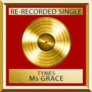 Album Ms Grace (Single) oleh Tymes
