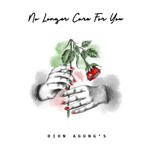 Album No Longer Care For You from Dion Agung