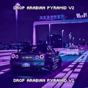 Drop Arabian Pyramid V2