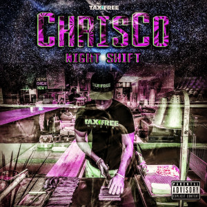 Album Night Shift (Explicit) oleh Chrisco