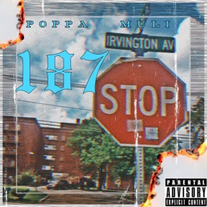 收聽Poppa Muli的187 (Explicit)歌詞歌曲