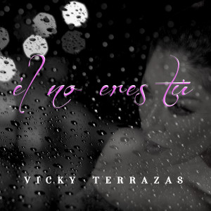 อัลบัม Él No Eres Tú ศิลปิน Vicky Terrazas