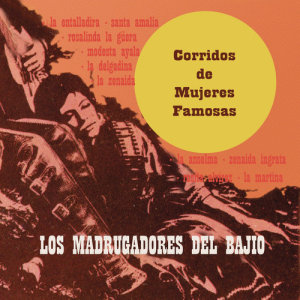 ดาวน์โหลดและฟังเพลง Rosalinda La Guera พร้อมเนื้อเพลงจาก Los Madrugadores del Bajio