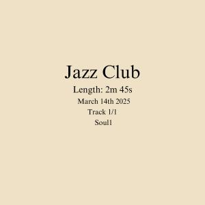 收聽Soul1的Jazz Club歌詞歌曲