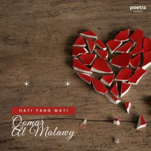 Listen to Hati Yang Mati song with lyrics from Qomar Al Malawy