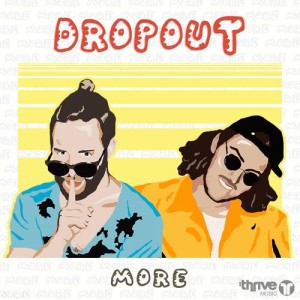 Dengarkan lagu More nyanyian DropOut dengan lirik