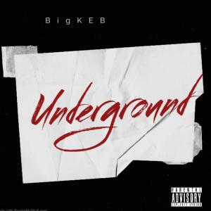 BigKEB的專輯Underground (Explicit)