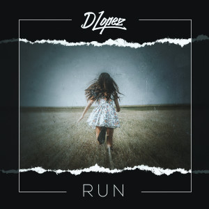 Album Run (Explicit) from Dlopez