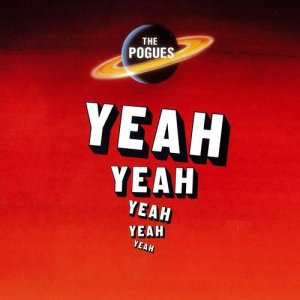 อัลบัม Yeah, Yeah, Yeah, Yeah, Yeah ศิลปิน The Pogues