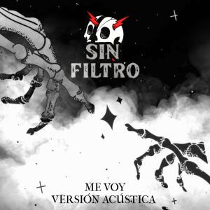 ดาวน์โหลดและฟังเพลง Me voy (Acústico ) พร้อมเนื้อเพลงจาก Sin Filtro