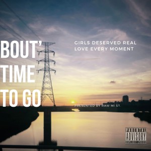 Listen to 'Bout Time to Go song with lyrics from 赖奕泓