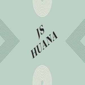 JS的專輯Huana (Explicit)