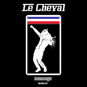 Le Cheval的專輯Fandango (Remixes)