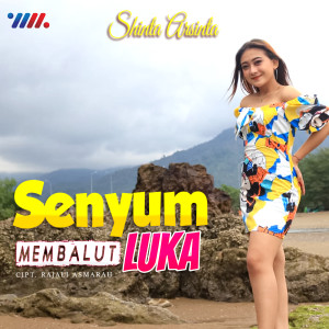 Dengarkan Senyum Membalut Luka lagu dari Shinta Arsinta dengan lirik