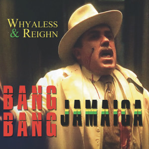 收聽WhyaLess的Bang Bang Jamaica (Explicit)歌詞歌曲