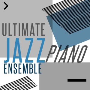 Ultimate Jazz Piano Ensemble