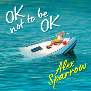 ดาวน์โหลดและฟังเพลง OK not to be OK พร้อมเนื้อเพลงจาก Alex Sparrow