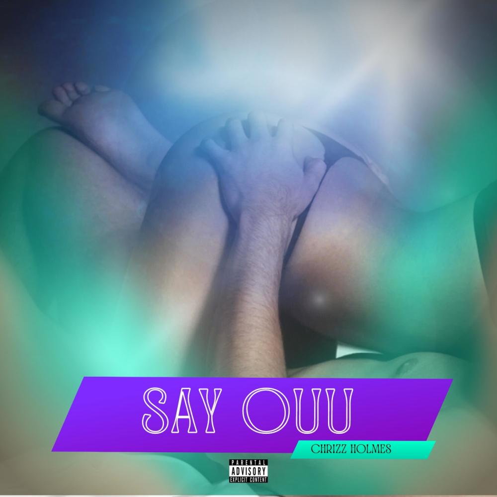 Say Ouu (Explicit)