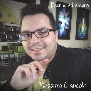 收聽Massimo Giancola的Ritorno ad amare歌詞歌曲