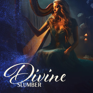 Blend in Bed Sleep Academy的专辑Divine Slumber (Gentle Harp Melodies for Deep Dreaming & Full Night of Sleep)