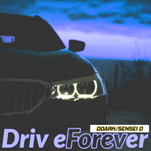 Dengarkan lagu Drive Forever nyanyian DDark dengan lirik