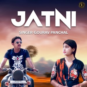 Listen to Jatni song with lyrics from Gourav Panchal