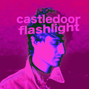 收聽Castledoor的Flashlight歌詞歌曲