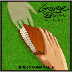 Listen to Hindi Magmamaliw song with lyrics from George Segismundo