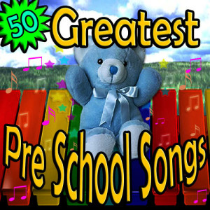 Get Smart Music的專輯50 Greatest Pre School Songs