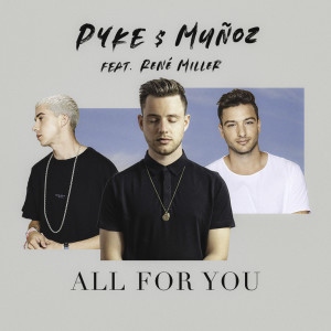 收聽Pyke & Muñoz的All For You歌詞歌曲