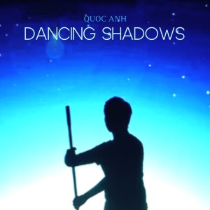 Quoc Anh的專輯Dancing Shadows