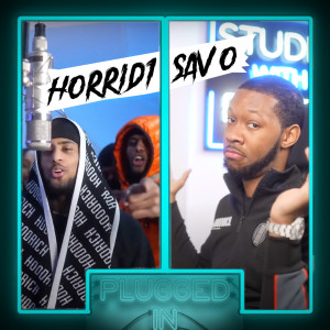 ดาวน์โหลดและฟังเพลง Horrid1 x Sav'o x Fumez the Engineer - Plugged In (Explicit) พร้อมเนื้อเพลงจาก Fumez The Engineer