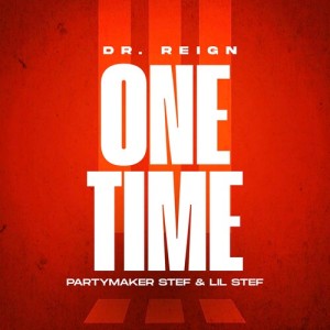 Album One Time (Explicit) from Dr.Reign