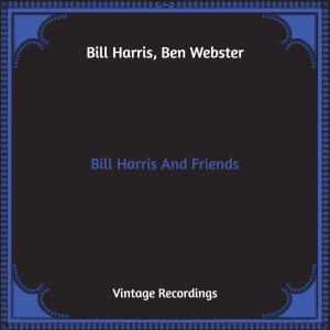 Album Bill Harris And Friends (Hq Remastered) oleh Bill Harris