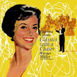 Caterina Valente的專輯Classics With A Chaser