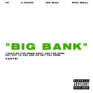 收聽YG的Big Bank (Explicit)歌詞歌曲