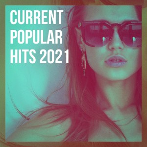 Various Artists的專輯Current Popular Hits 2021