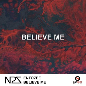 ดาวน์โหลดและฟังเพลง Believe Me พร้อมเนื้อเพลงจาก Entozee
