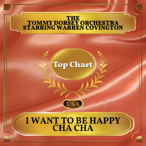 Listen to I Want To Be Happy Cha Cha song with lyrics from Tommy Dorsey & His Orchestra