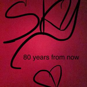 อัลบัม 80 Years From Now ศิลปิน Sky