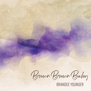 Brandee Younger的專輯Brown Brown Baby