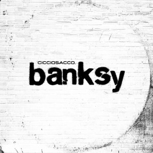 อัลบัม Banksy (Explicit) ศิลปิน Cicciosacco