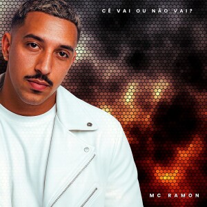 Listen to Cê Vai ou Não Vai? song with lyrics from MC Ramon