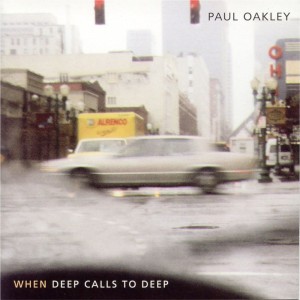 Paul Oakley的專輯When Deep Calls To Deep