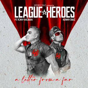 League of Heroes的專輯Kenny Diaz presents League of Heroes, a Letter from afar
