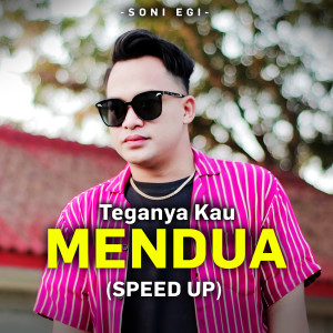 Teganya Kau Mendua Speed Up dari Soni Egi