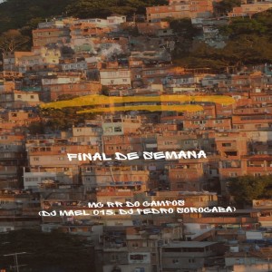 Listen to Final de Semana (Explicit) song with lyrics from dj mael 015