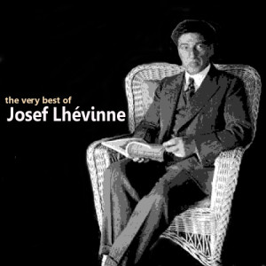 อัลบัม The Very best of Josef Lhévinne ศิลปิน Josef Lhevinne